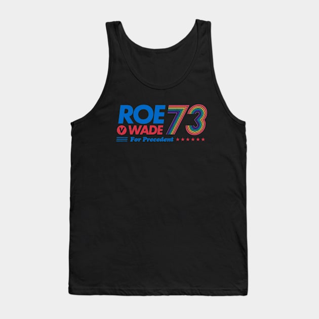 Roe v Wade for Precedent – 1973 US campaign abortion healthcare rights Rainbow Equality Tank Top by thedesigngarden